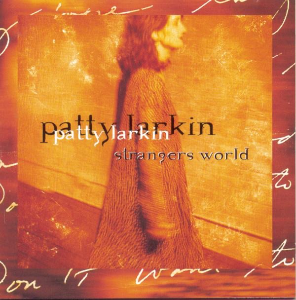 Обложка альбома «Strangers World» — Patty Larkin