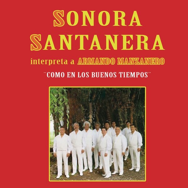 "Como en los Buenos Tiempos" - Sonora Santanera Interpreta a Armando Manzanero