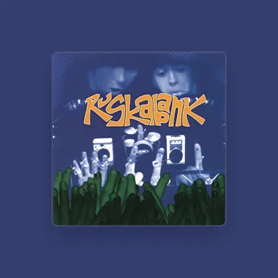 Listen to Ruskabank, watch music videos, read bio, see tour dates & more!