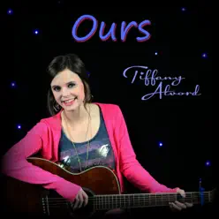 Ours - Single - Tiffany Alvord