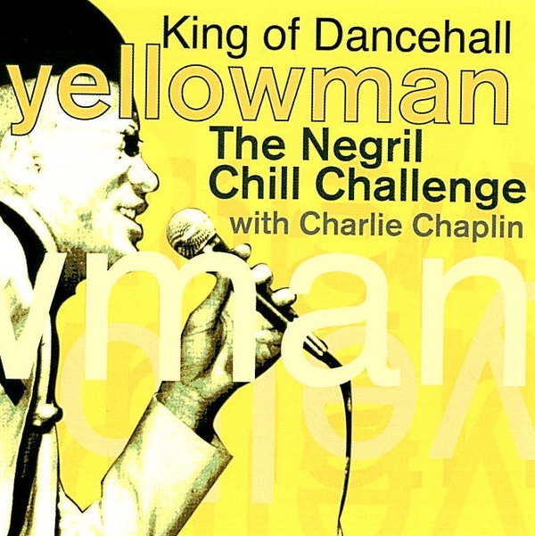 Обложка альбома «The Negril Chill Challenge» — Yellowman & Charles Chaplin