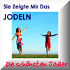 Sie Zeigte Mir Das Jodeln - Yodelling Songs - Verschiedene Künstler - Diverse - Various Artists