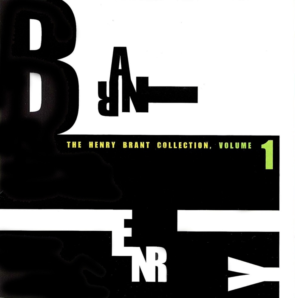 Обложка альбома «The Henry Brant Collection, Vol. 1» — Henry Brant