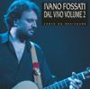 Dal Vivo, Vol. 2 - Carte da Decifrare - Ivano Fossati