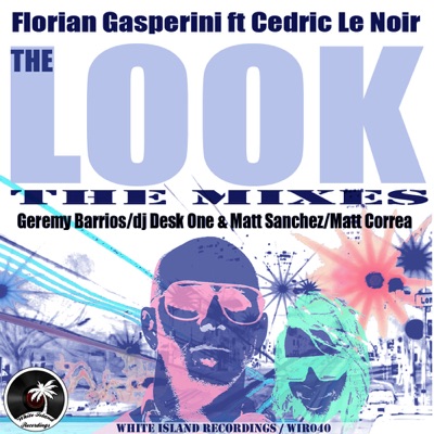 The Look (The Mixes) (feat. Cedric Le Noir) - Single