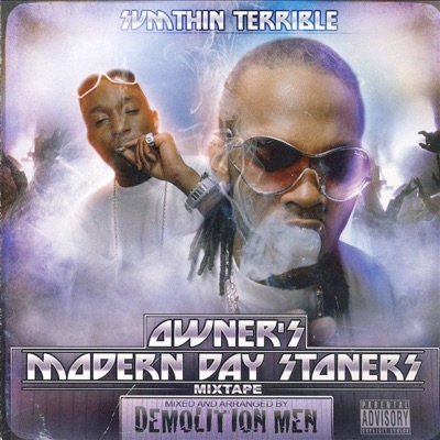 Owner's Modern Day Stoners Mixtape (Mixed and Arranged By Demolition Men)