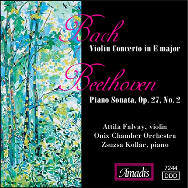 Bach: Violin Concerto in E Major - Beethoven: Piano Sonata, Op. 27, No. 2