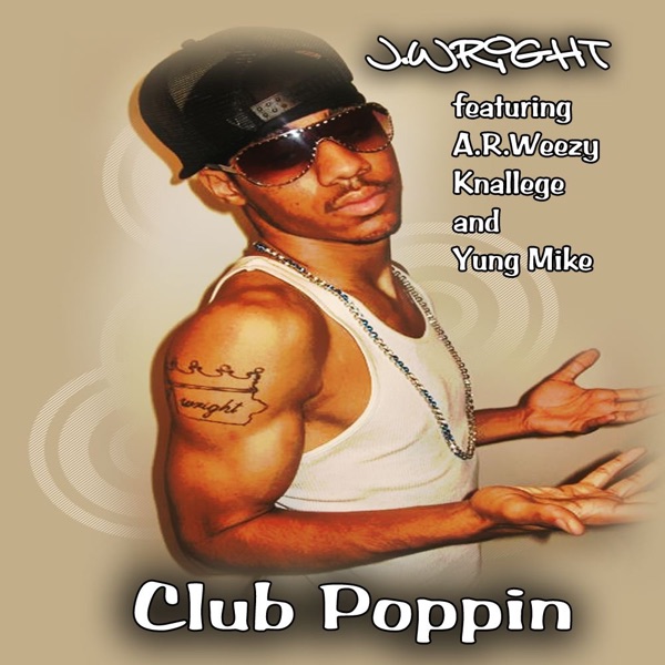 Club Poppin (feat. A.R.Weezy, Knallege & Yung Mike)