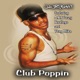 Club Poppin feat A R Weezy Knallege Yung Mike Single