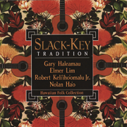 Slack-Key Tradition: Hawaiian Folk Collection - Various Artists