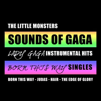 Sounds Of Gaga (Lady Gaga Instrumental Hits) [Born This Way Singles] - EP