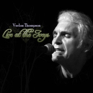 Verlon Thompson: Live At the Ivey's