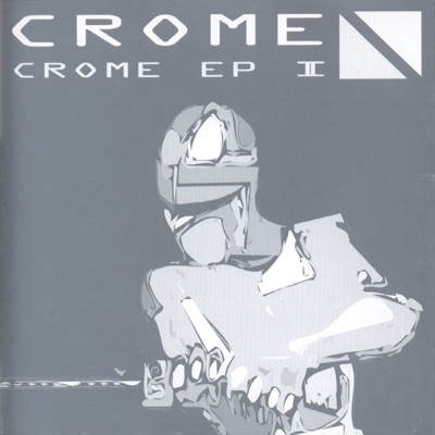 Crome EP II