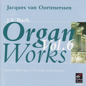 Bach: Organ Works, Vol. 6