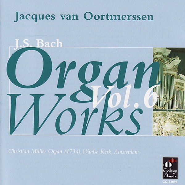 Bach: Organ Works, Vol. 6