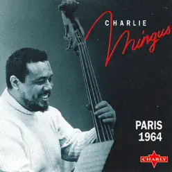 Paris 1964, Vol. 1 (Live) - Charles Mingus Paris 1964, Vol. 1 (Live) - Charles Mingus