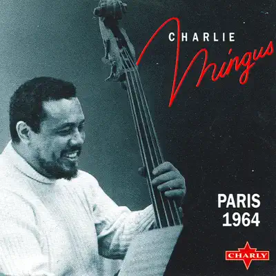 Paris 1964, Vol. 1 (Live) - Charles Mingus Paris 1964, Vol. 1 (Live) - Charles Mingus