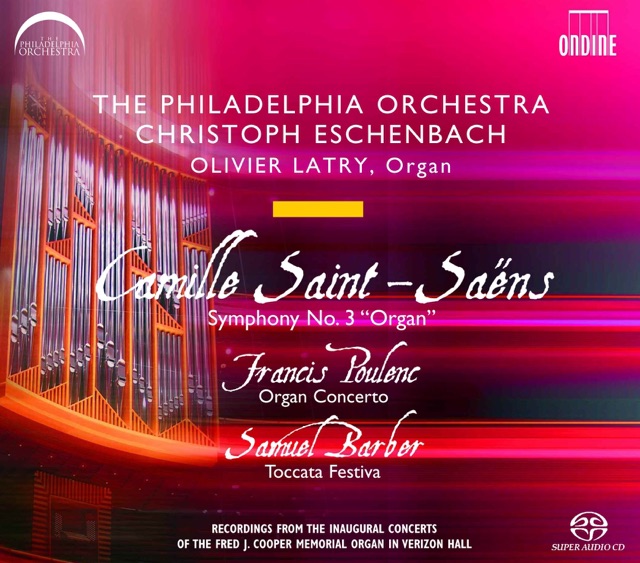 Poulenc: Organ Concerto In G Minor, Saint-Saens: Symphony No. 3, "Organ" - Barber: Toccata Festiva