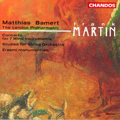 Martin: Concerto for 7 Wind Instruments, Etudes & Erasmi Monumentum - London Philharmonic Orchestra