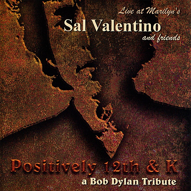 Positively 12th and K: A Bob Dylan Tribute - Live at Marilyn's