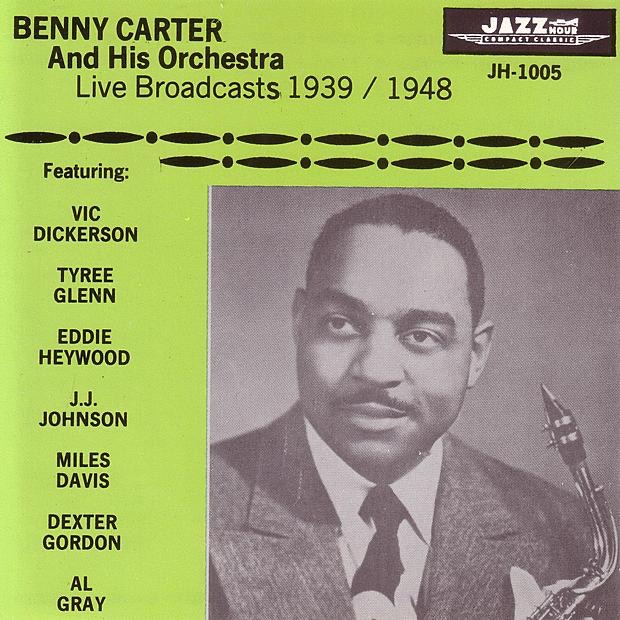 Обложка альбома «Live Broadcasts 1939-1948» — Benny Carter and His Orchestra