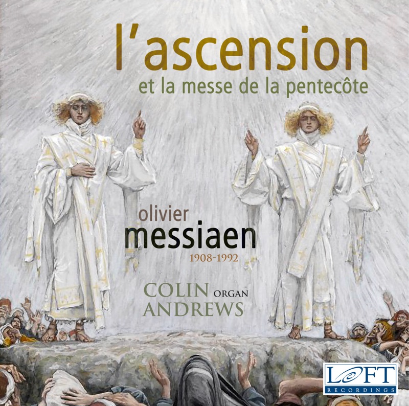 Messiaen: L'ascension - Messe de la Pentecote