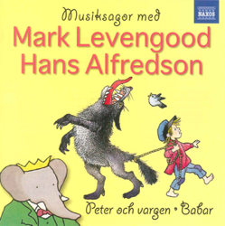 Prokofiev: Peter Och Vargen (Peter and the Wolf) - Poulenc: Sagan Om Babar [Story of Barbar] Narrated in Swedish - Mark Levengood, Ondrej Lenárd, Slovak Radio Symphony Orchestra, B. Tommy Andersson, Sundsvall Chamber Orchestra &amp; Hans Alfredsson Cover Art