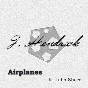 Airplanes (feat. Julia Sheer) - single