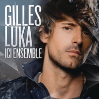 Ici ensemble - Gilles Luka