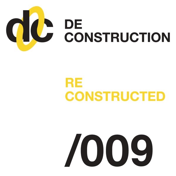 Deconstruction Reconstructed 009 - EP