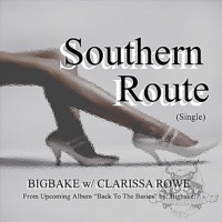 Southern Route (feat. Clarissa Rowe) - Single - Bigbake
