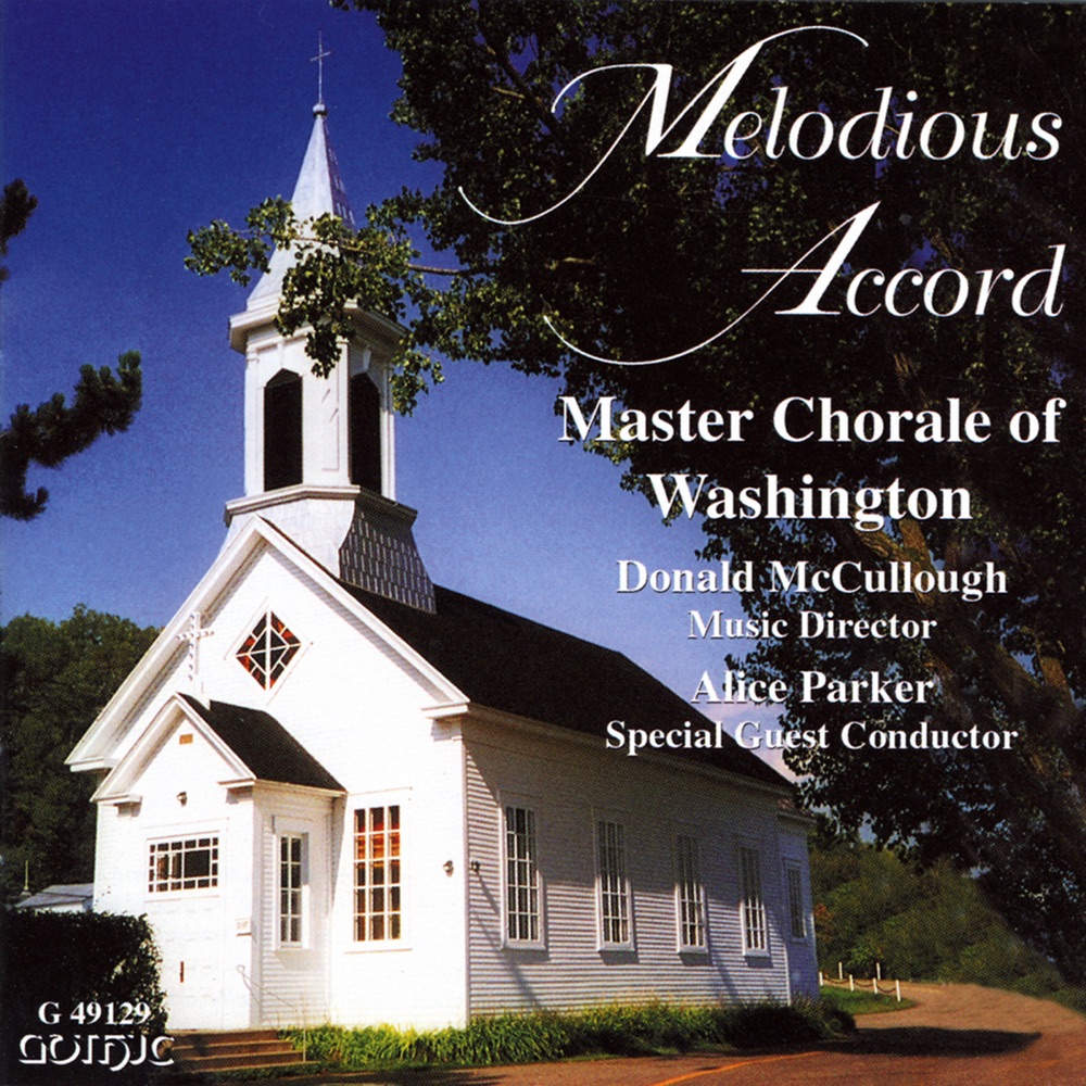 Обложка альбома «Melodious Accord» — Donald McCullough, Angela Powell, Charles Reid, Washington Master Chorale Ensemble, Steven Combs, Washington Master Chorale, Hollow Square Singers, Grace Gori & Alice Parker