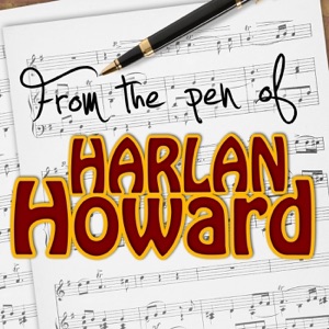 From The Pen Of Harlan Howard