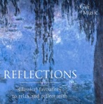 Reflections - Classical Favourites To Relax and Reflect With