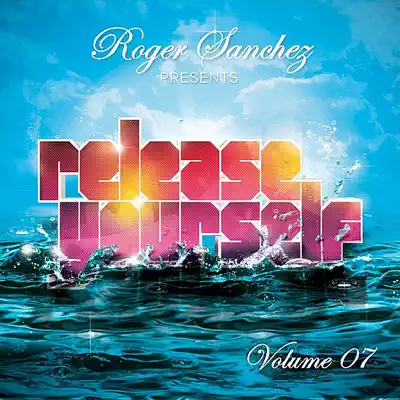 Release Yourself, Vol. 7 - Roger Sanchez