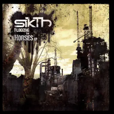 Flogging the Horses - EP - Sikth