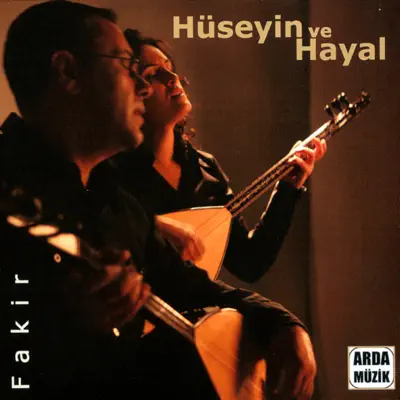 Listen to Fakir by Hüseyin ve Hayal