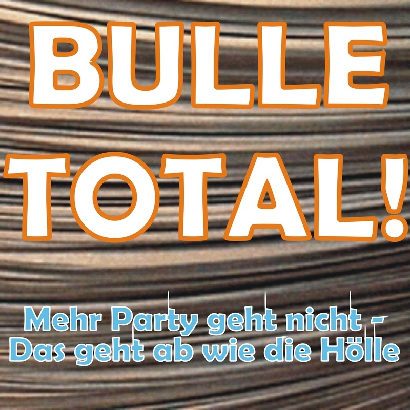 Bulle total! - Mehr Party geht nicht - Das geht ab wie die Hölle