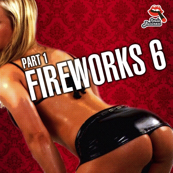 Fireworks, Vol. 6, Pt. 1