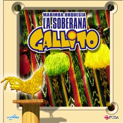 MARIMBA ORQUESTA GALLITO - La Rajita De Canela, Marimba de Guatemala