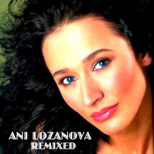 Ani Lozanova: Remixed - EP