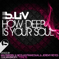 How Deep Is Your Soul - B-Liv