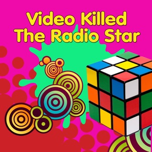 Video Killed The Radio Star - Single