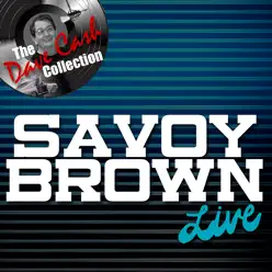 Savoy Brown Live - [The Dave Cash Collection] - Savoy Brown