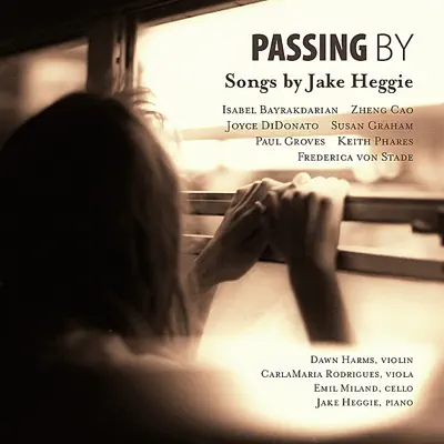 Passing By: Songs by Jake Heggie - Frederica Von Stade