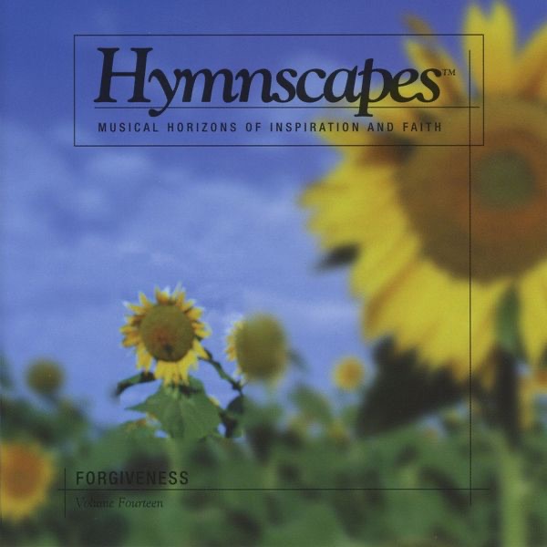 Hymnscapes: Vol. 14 - Forgiveness