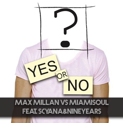 Yes or No (feat. Scyana & NineYears)
