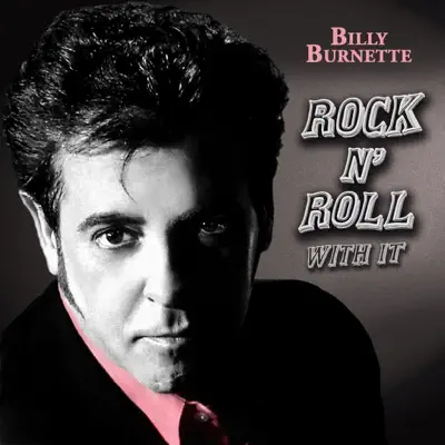Rock & Roll With It - Billy Burnette