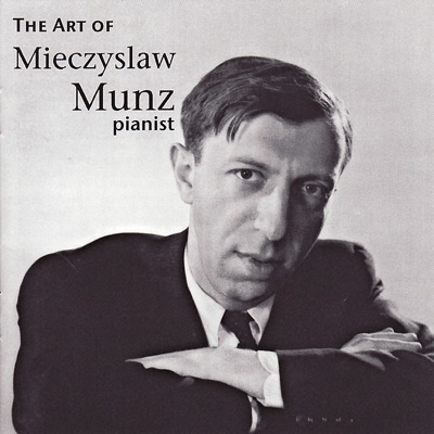 The Art of Mieczyslaw Munz (Live,Re-mastered)