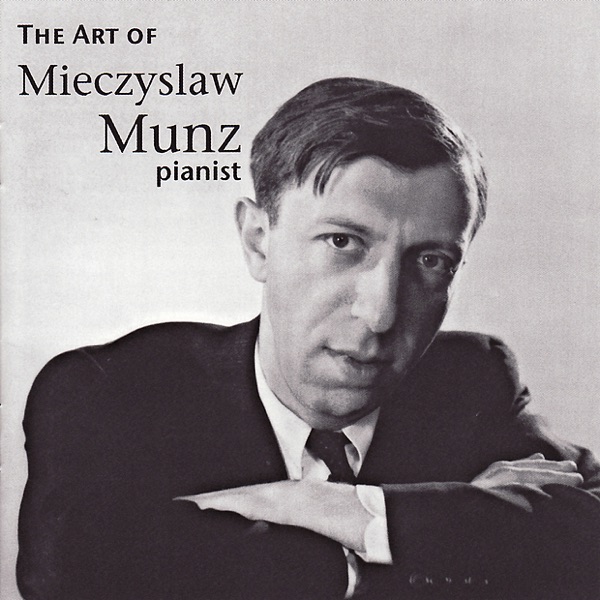 The Art of Mieczyslaw Munz (Live,Re-mastered)
